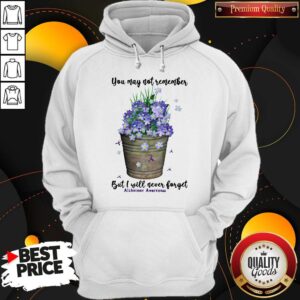 Alternative view of Pretty You May Not Remember But I Will Never Forget Alzheimer Awareness Shirt