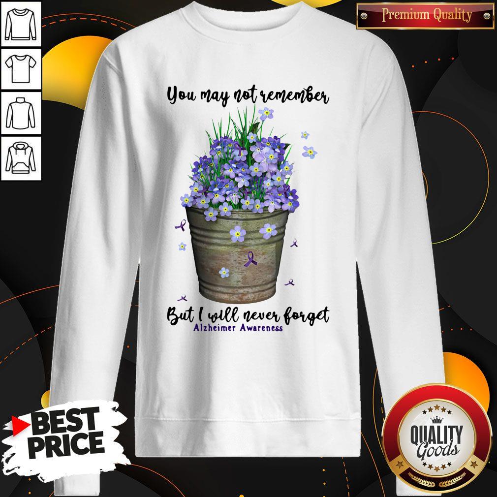 Pretty You May Not Remember But I Will Never Forget Alzheimer Awareness Shirt - Image 5