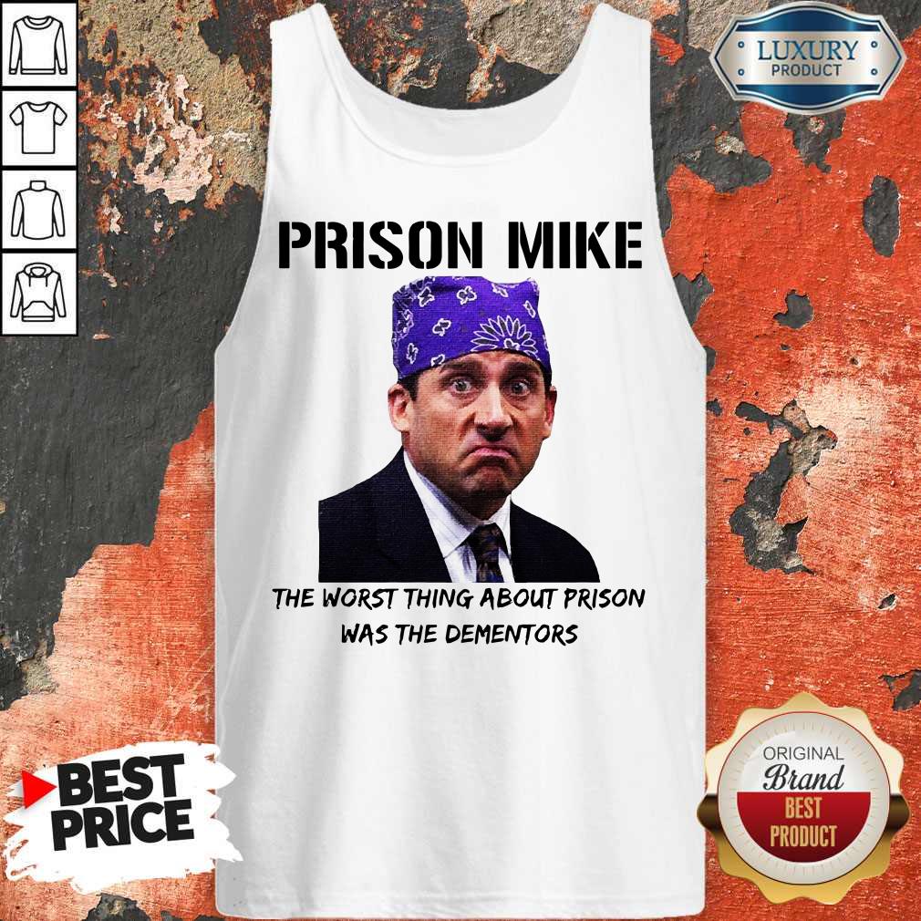 Prison Mike The Worst Thing About Prison Was The Dementors Shirt - Image 4