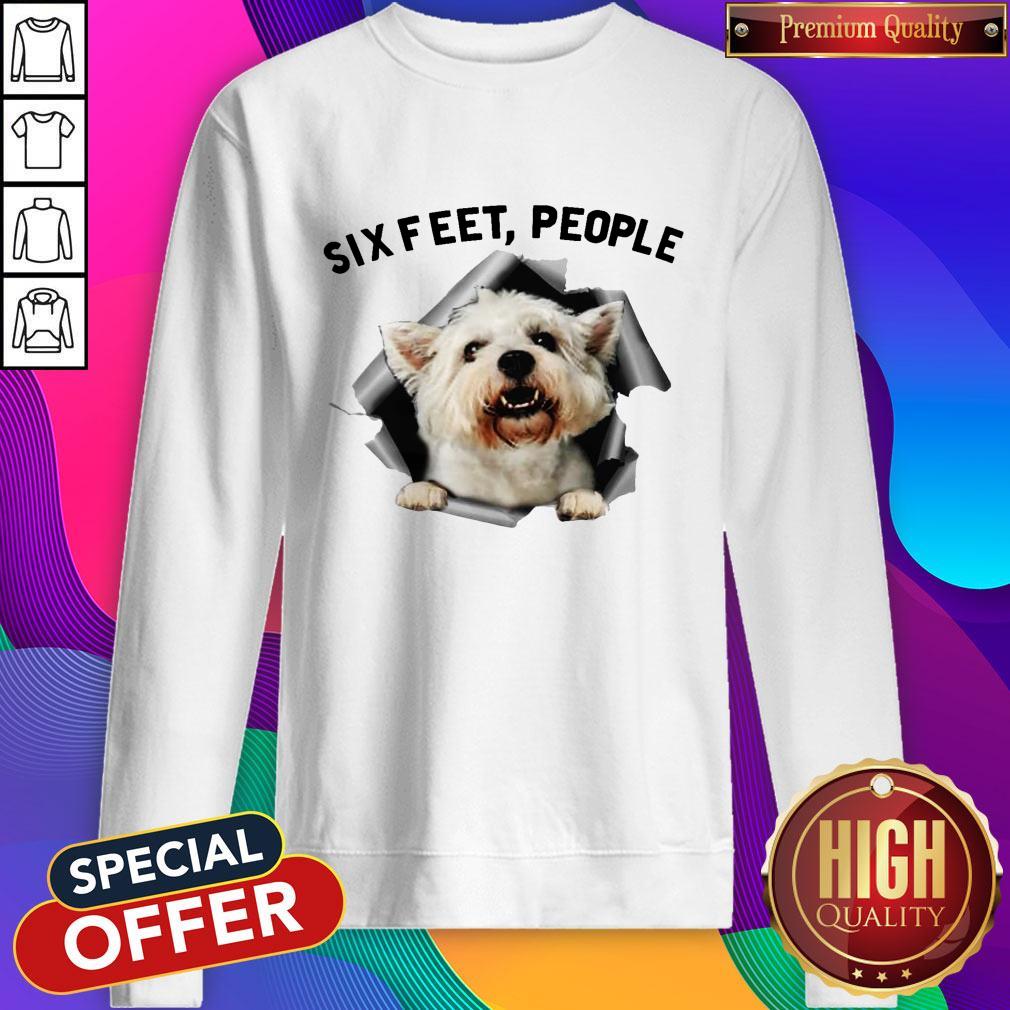 Pro Angry White Terrier Lovers Six Feet People Shirt - Image 4
