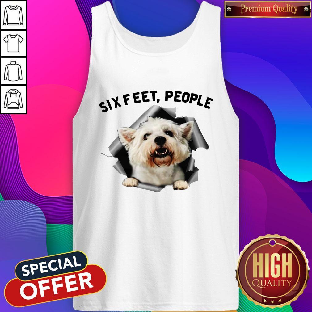 Pro Angry White Terrier Lovers Six Feet People Shirt - Image 3