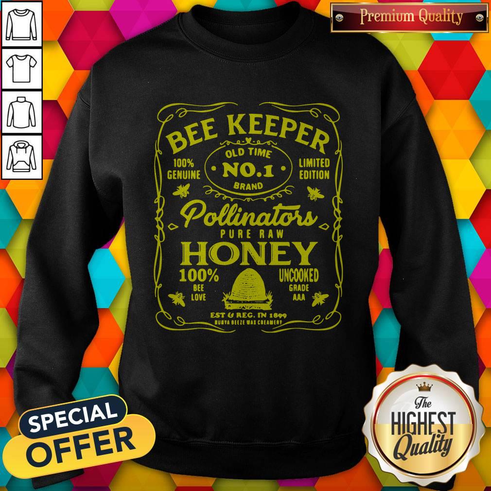 Pro BeeKeeper 100 Genuine Old Time No 1 Brand Limited Edition Pollinator Pure Raw Honey 100 Bee Love Uncooked Grade Shirt - Image 4