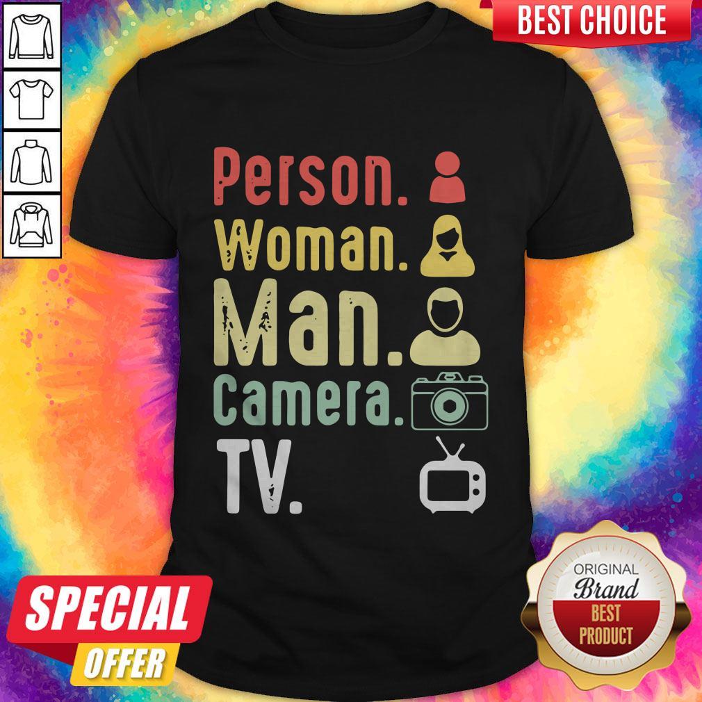 Pro Cognitive Test Person Woman Man Camera TV Funny Trump Shirt