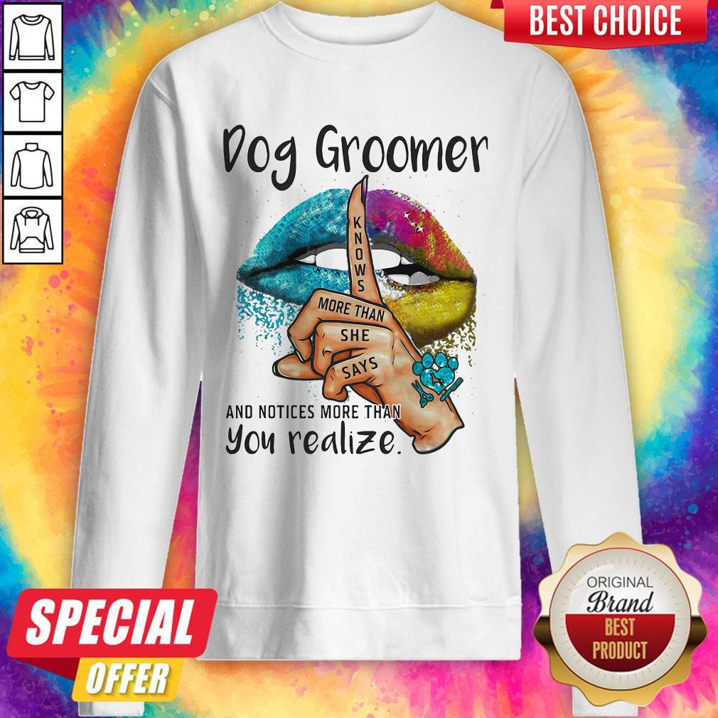 Pro Dog Groomer And Notices More Than You Realize Lips Color Shirt - Image 5