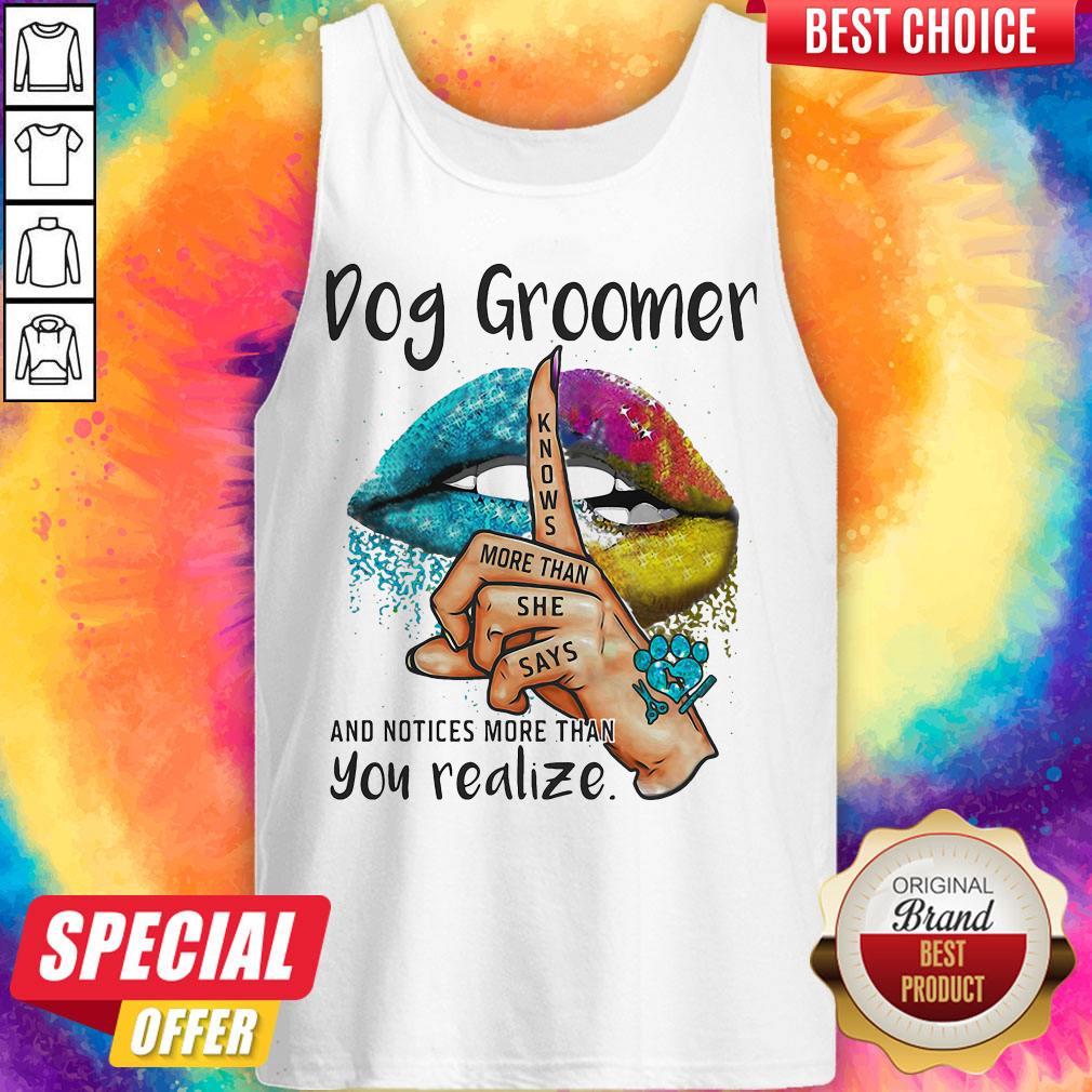 Pro Dog Groomer And Notices More Than You Realize Lips Color Shirt - Image 4