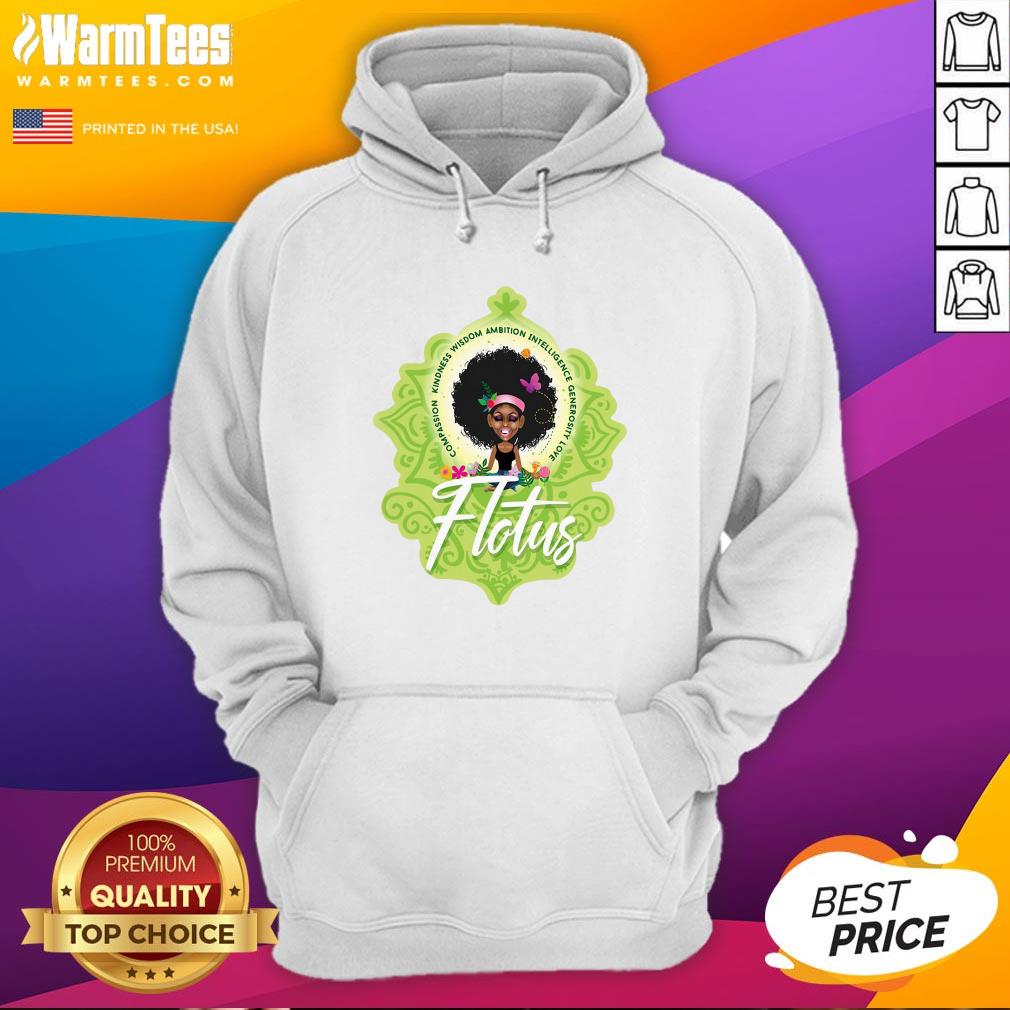 Pro Girl Compassion Kindness Wisdom Ambition Intelligence Generosity Love Flotus Shirt - Image 5