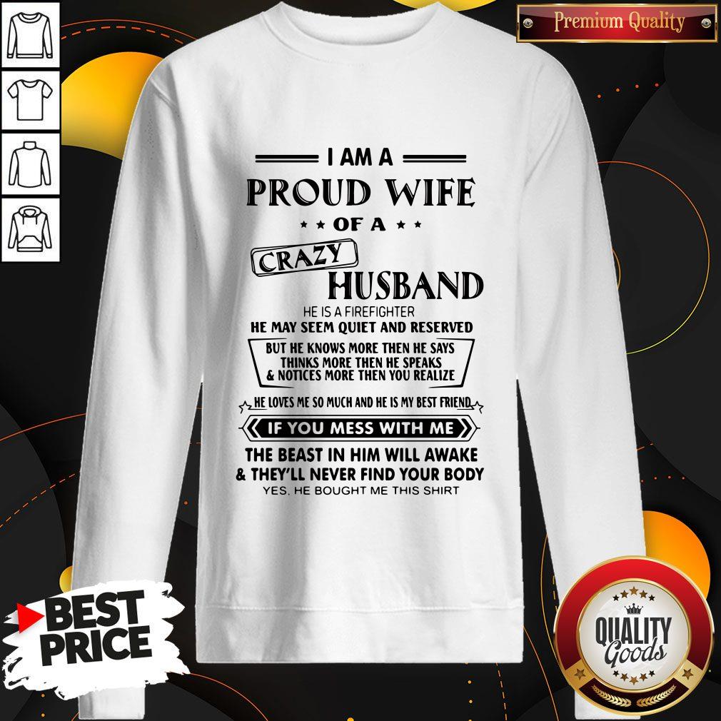 Pro I Am A Proud Wife Of A Crazy Husband He Was Born In July He May Seem Quiet And Reserved Shirt - Image 4