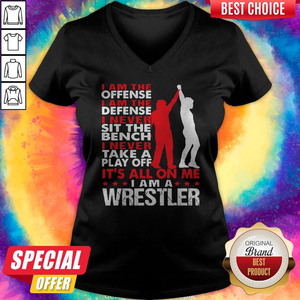 Pro I Am The Offense I Am The Defense I Never Sit The Bench On Me I Am A Wrestler Shirt - Image 2