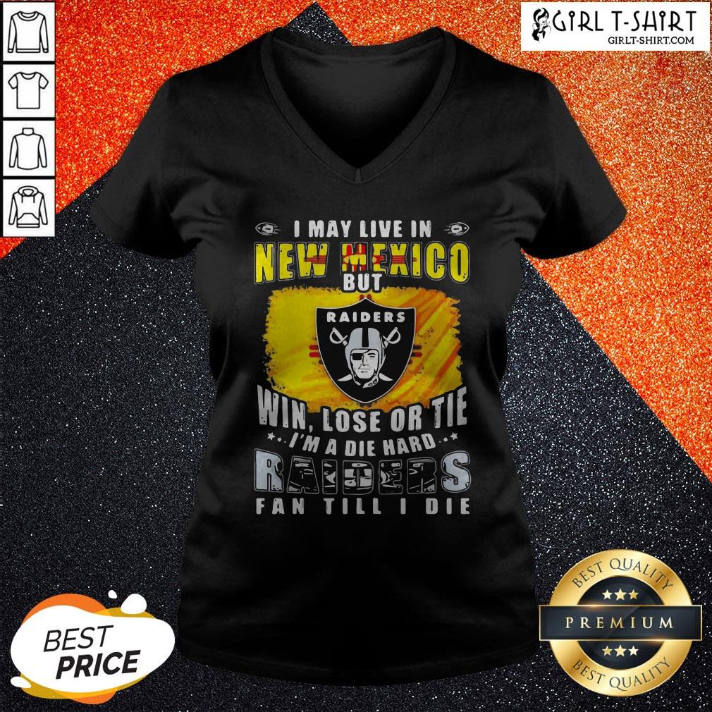 Pro I May Live In New Mexico But Win Lose Or Tie I’m A Diehard Oklahoma Raiders Fan Till I Die Shirt - Image 2