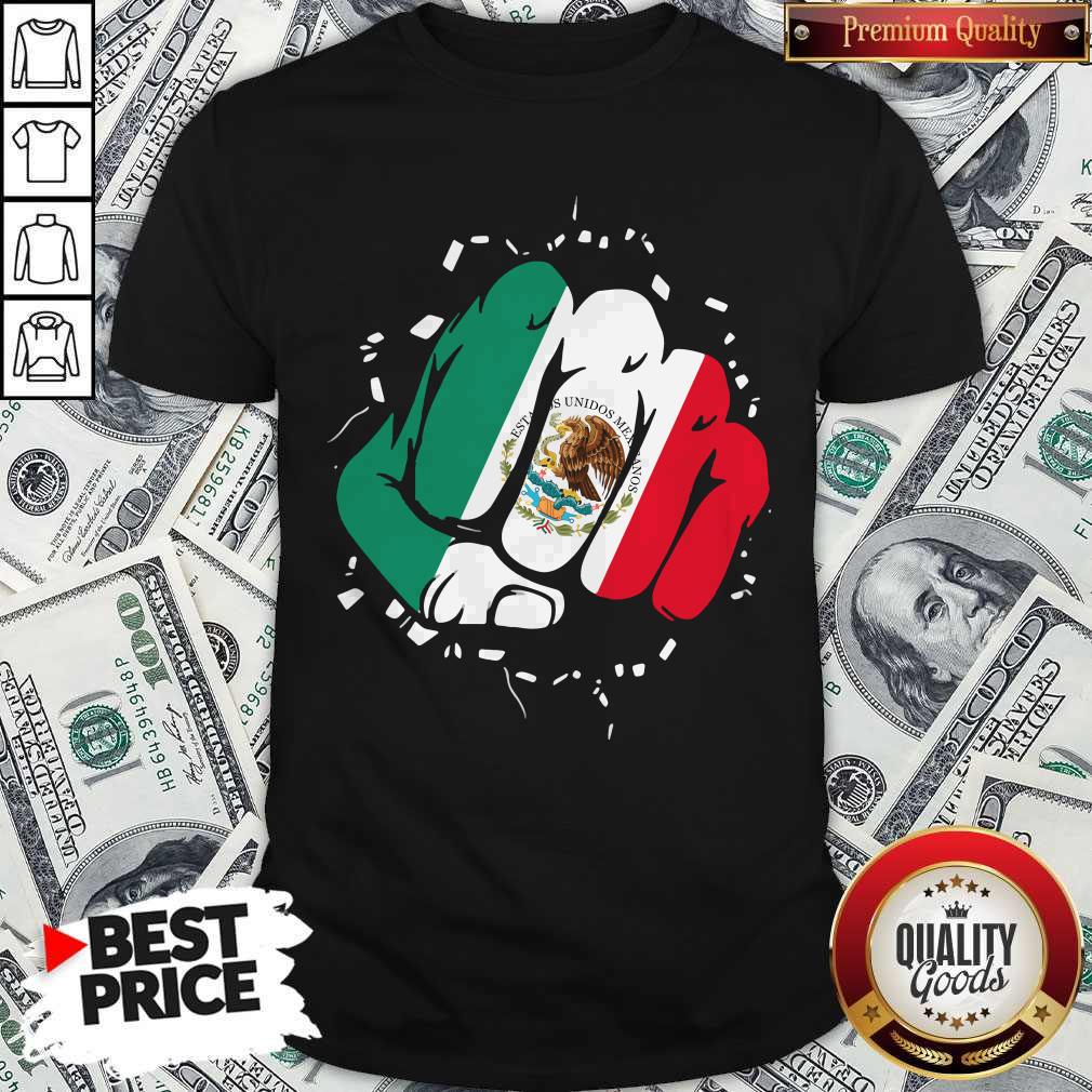 Pro Mexican Mexican Fist Punch Breakwall Flag Shirt