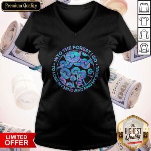 Alternative view of Pro Mushroom Into The Forest I Go To Lose My Mind And Find My Soul Shirt