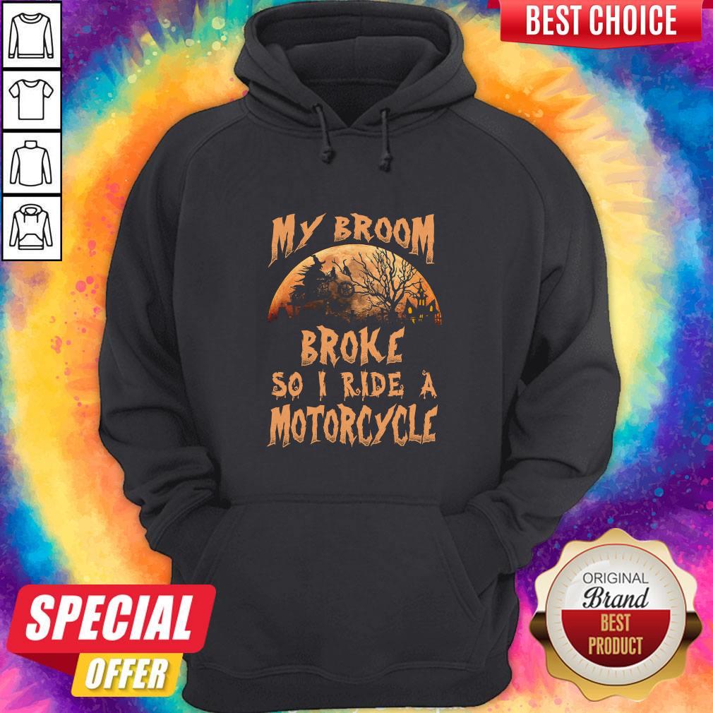 Pro My Broom Broke So I Ride A Motorcycle Halloween Shirt - Image 5