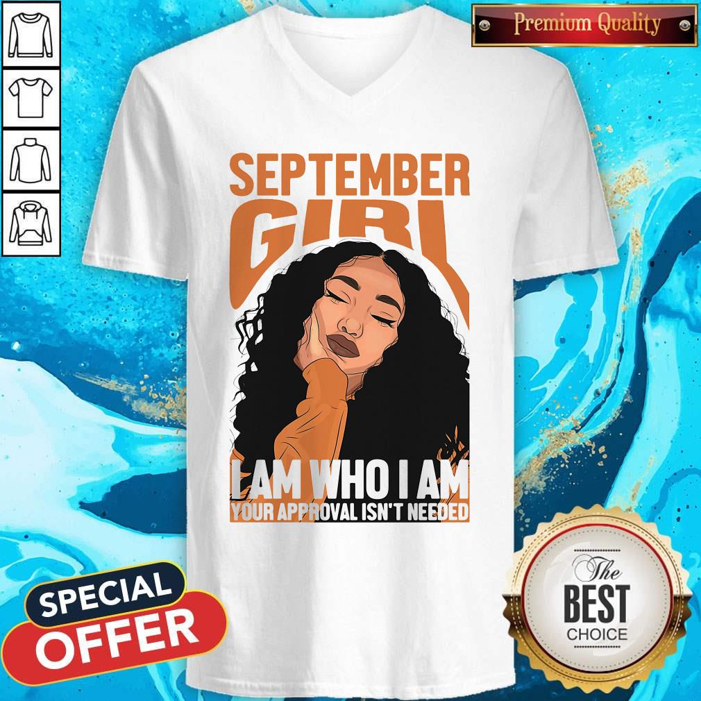 Pro September Black Girl I Am Who I Am Your Approval Isn’t Needed Shirt - Image 2