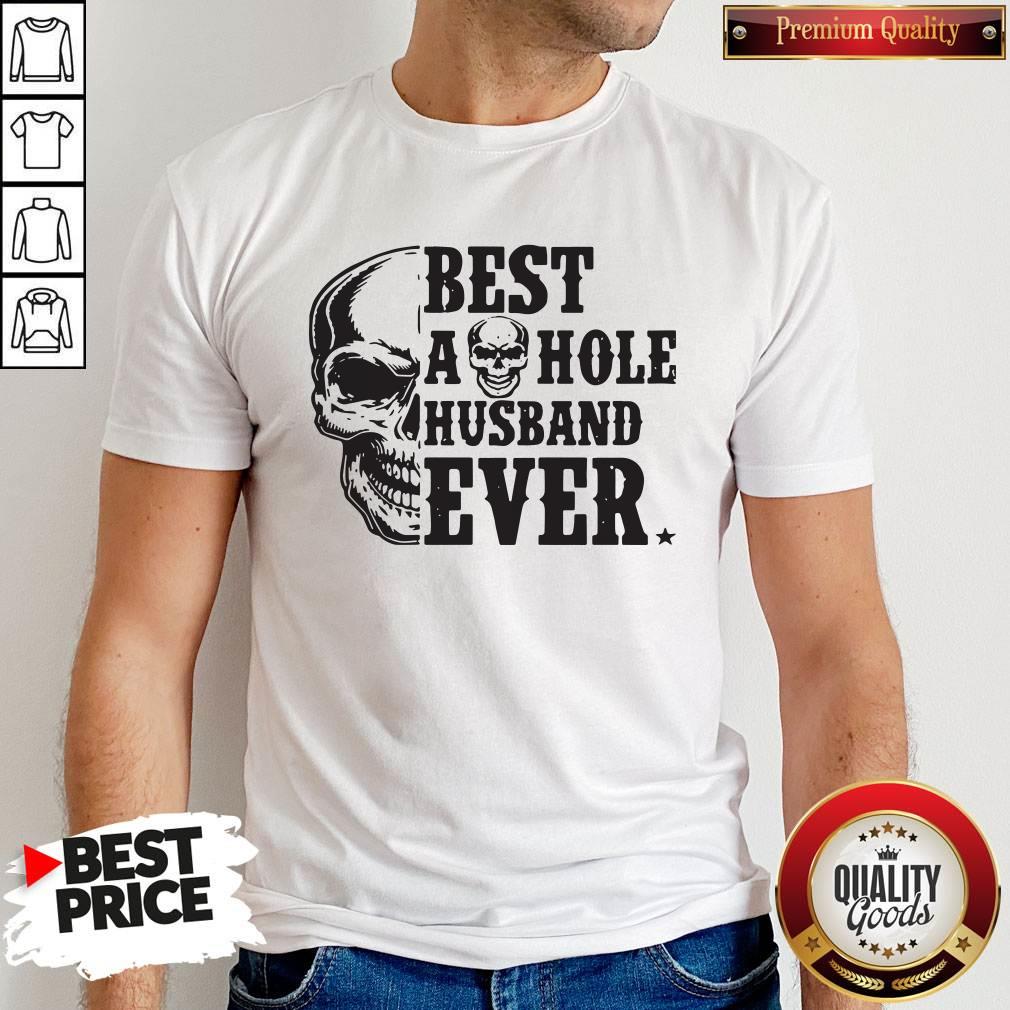 Pro Skull Best As Hole Husband Ever Shirt
