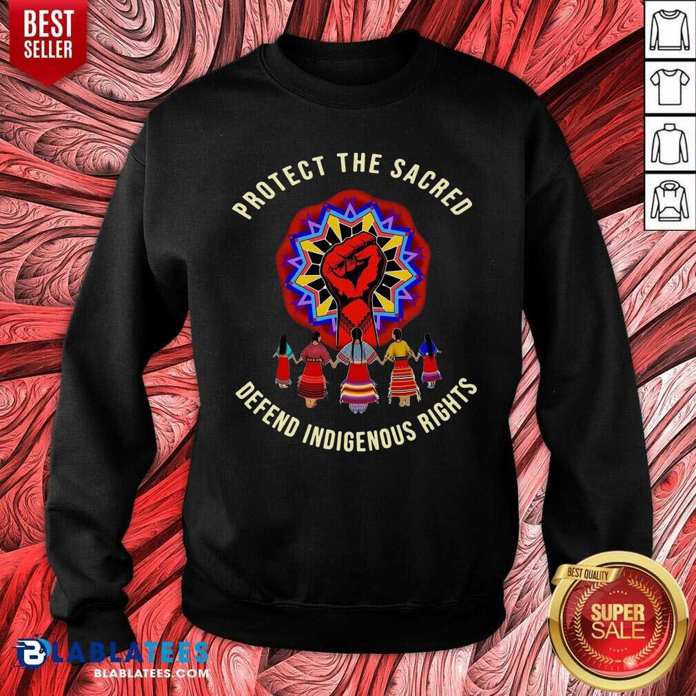 Protect The Sacred Defend Indigenous Rights Shirt - Image 5