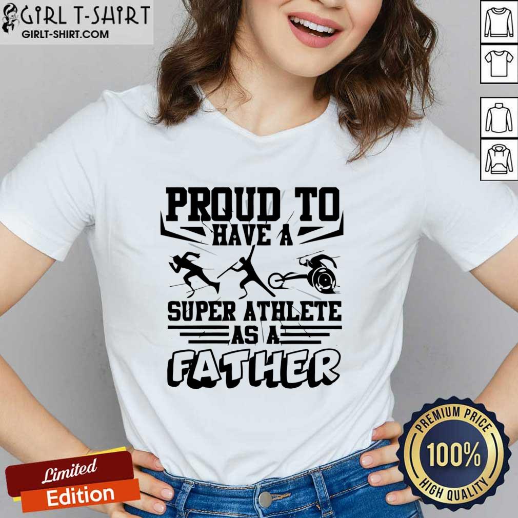 Proud To Have A Super Athlete As A Father Shirt - Image 2