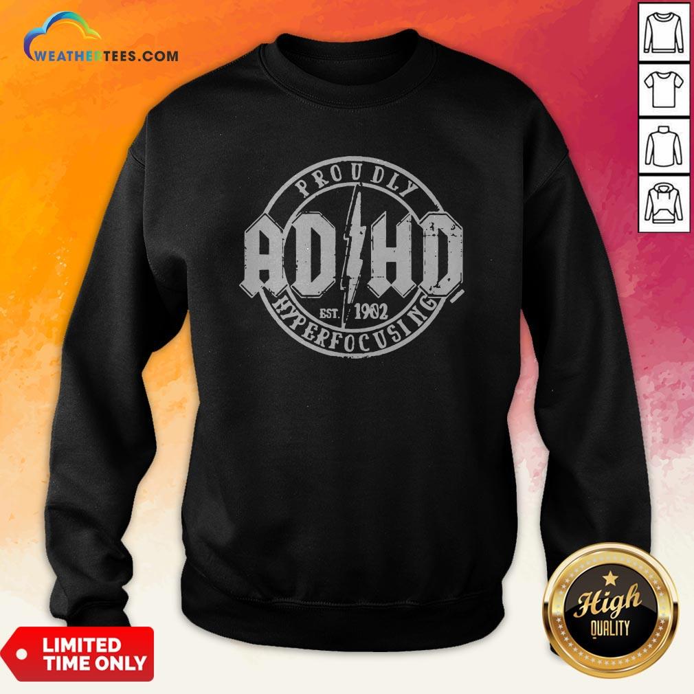 Proudly ADHD – Hyperfocusing Since 1902 Premium T-Shirt - Image 5