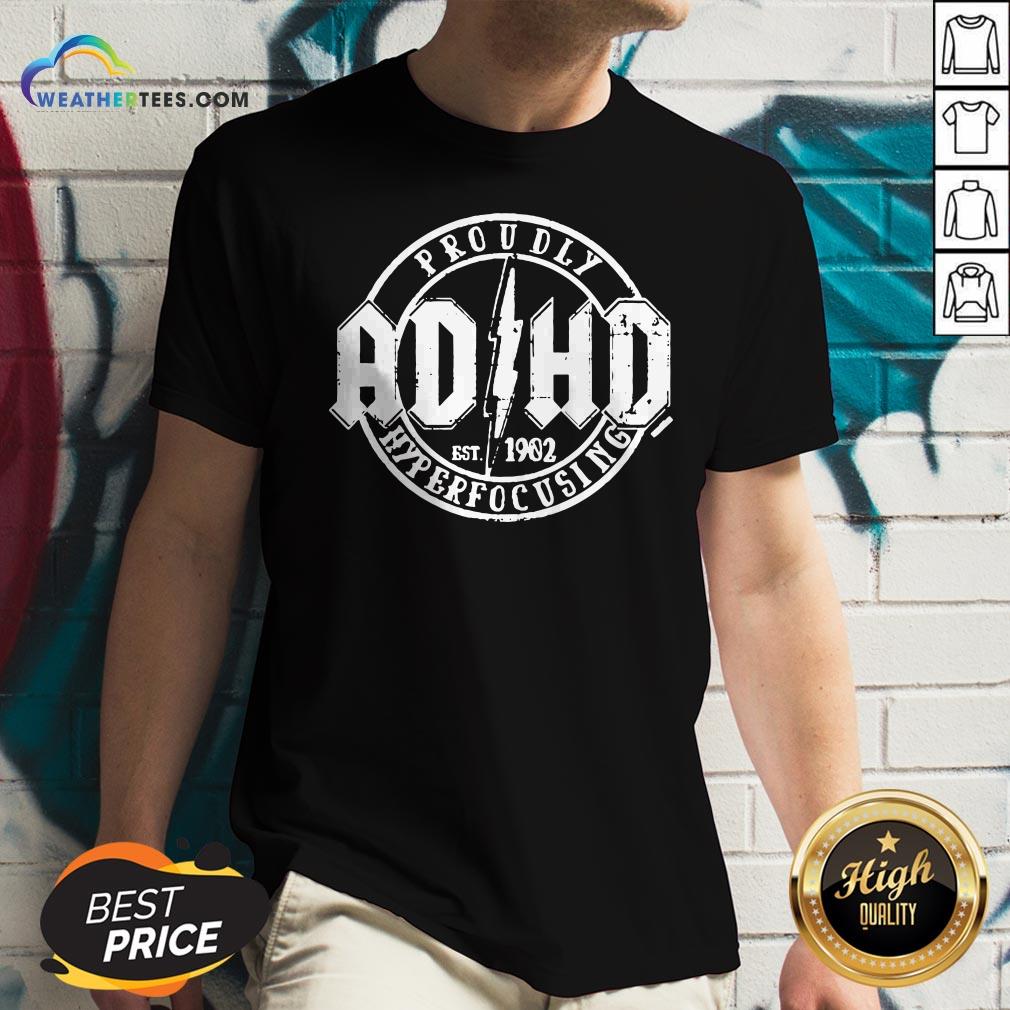 Proudly ADHD – Hyperfocusing Since 1902 Premium T-Shirt - Image 3