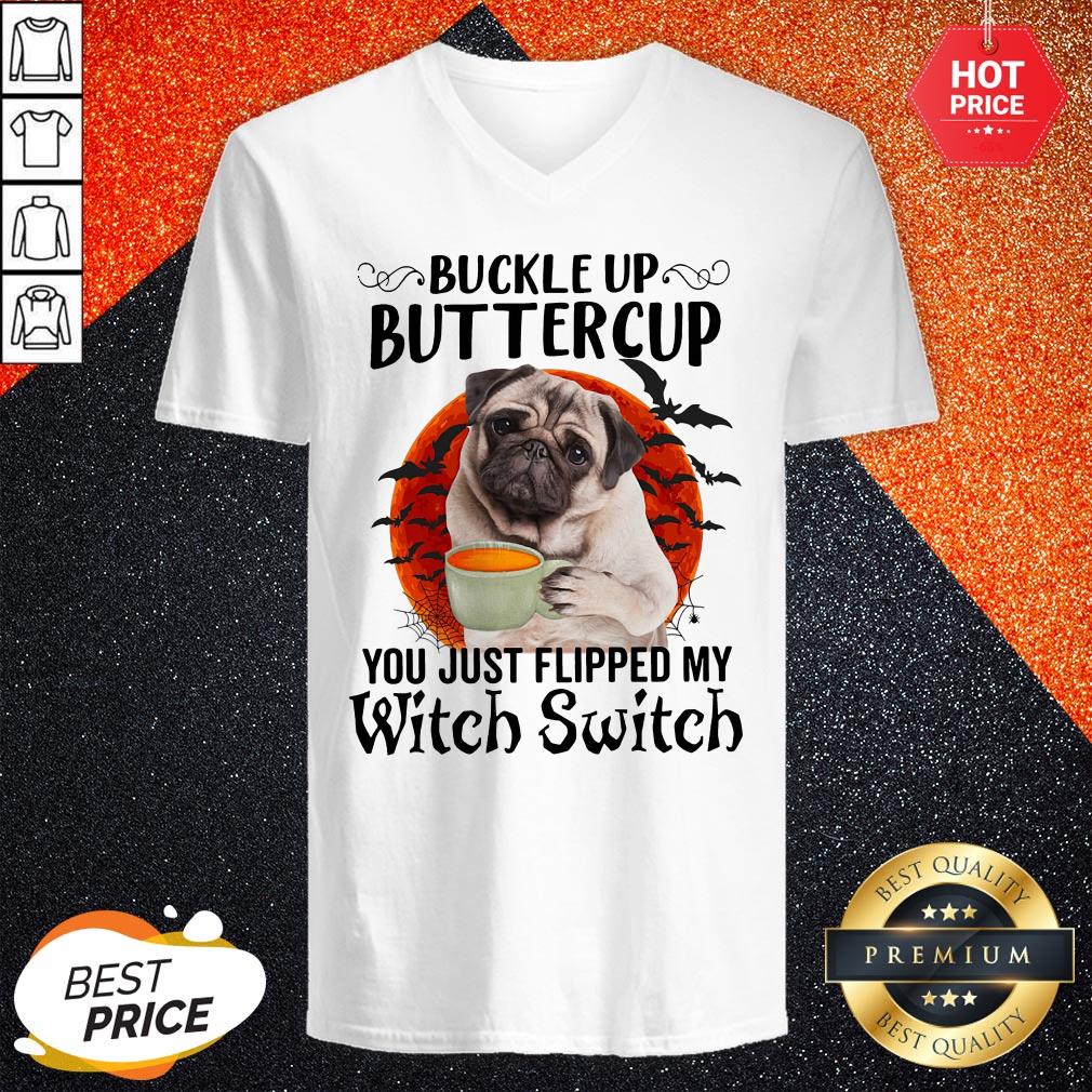 Pug Buttercup Buttercup You Just Flipped My Witch Switch Shirt - Image 2