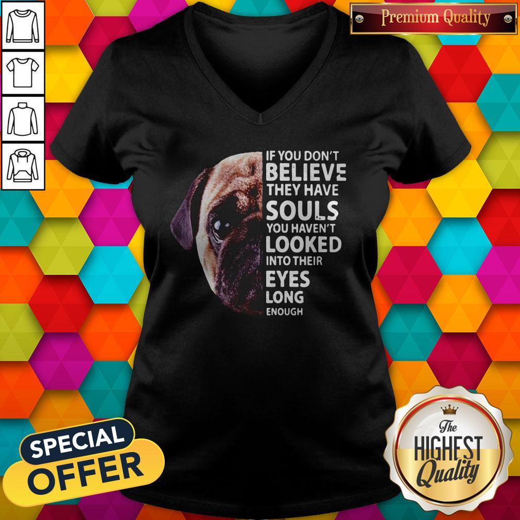 Pug Dog If You Don’t Believe They Have Souls You Haven’t Looked Into Their Eyes Long Enough Halloween Shirt - Image 3