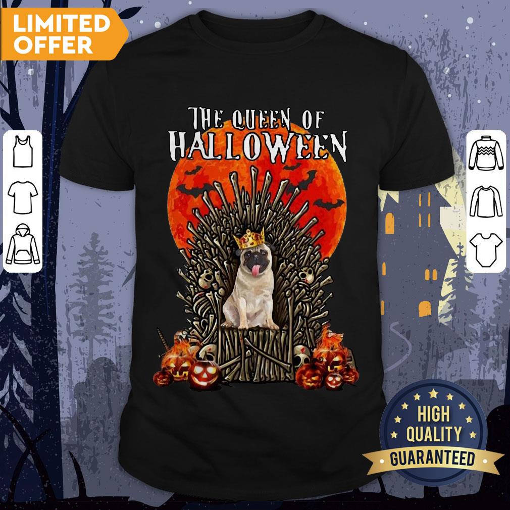 Pug Dog The Queen Of Halloween Shirt