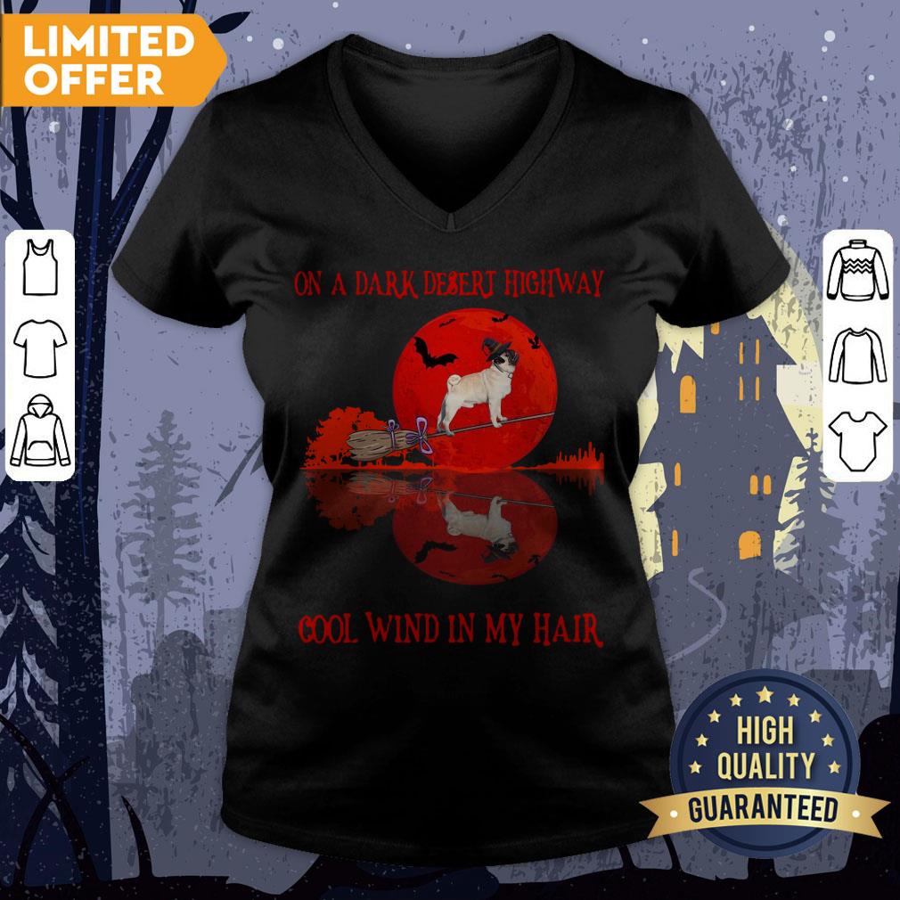 Pug On A Dark Desert Highway Cool Wind In My Hair Halloween Tee Shirt - Image 3