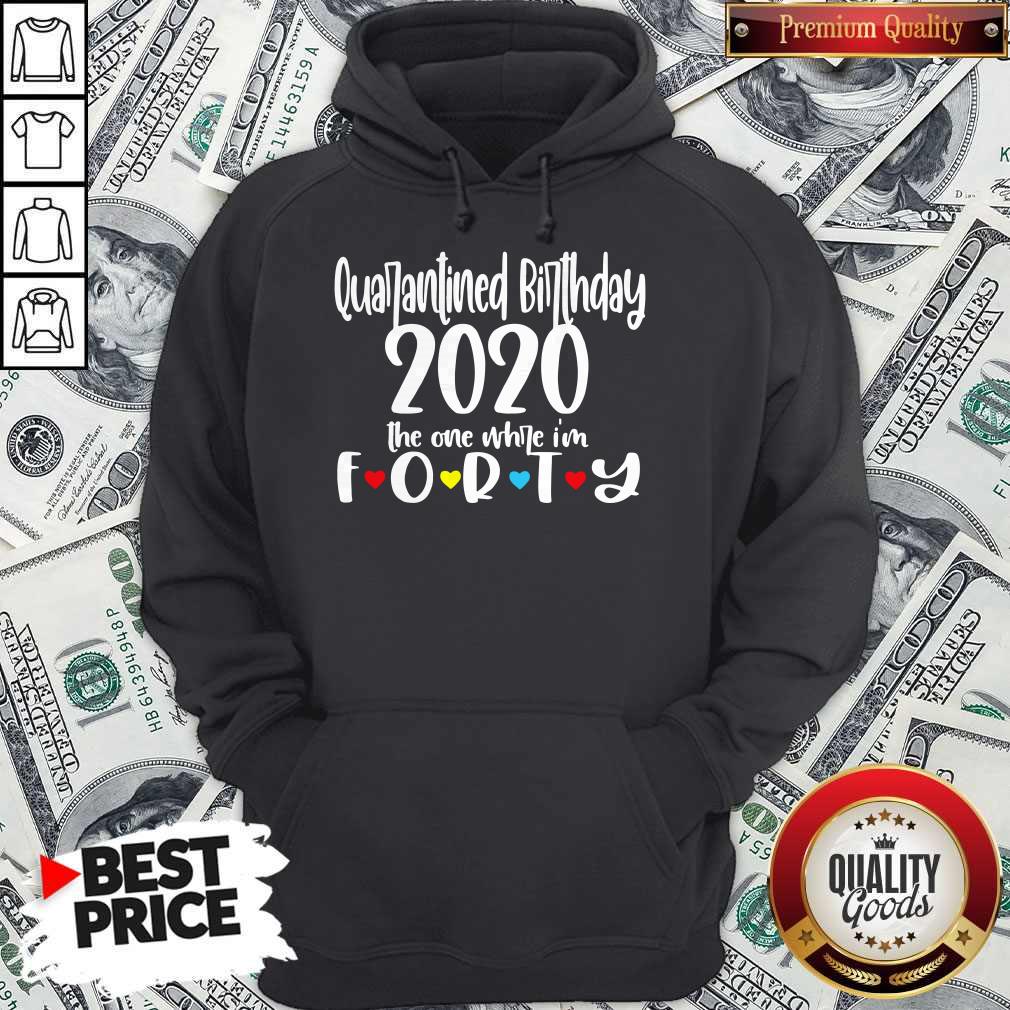 Quarantine Birthday 2020 The One Where I’m Forty Shirt - Image 2