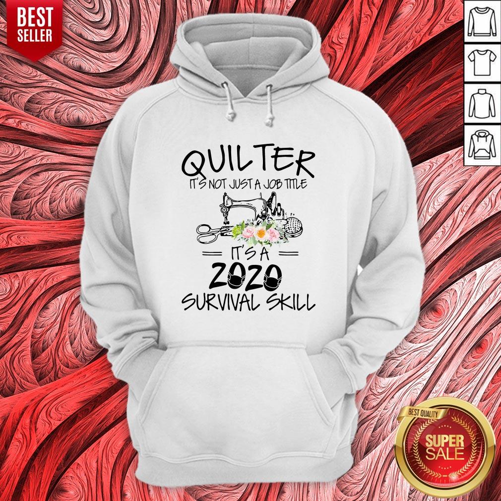 Quilter It's Not Just A Job Title It's A 2020 Survival Skill Shirt - Image 3