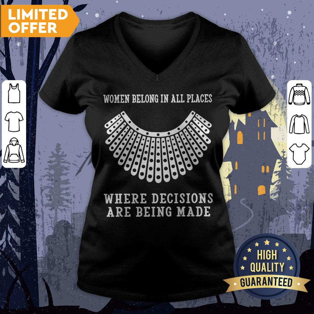 RBG Women Belong In All Places Where Decisions Are Being Made Shirt - Image 3