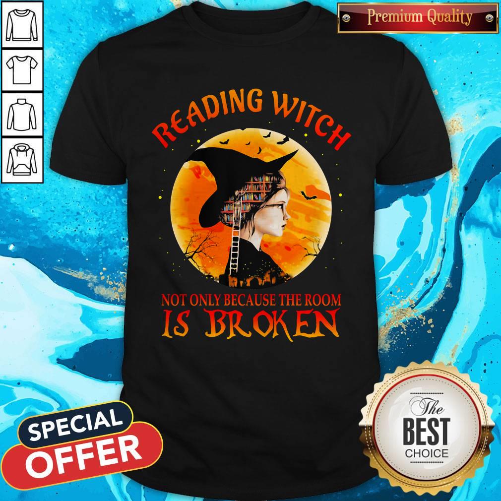 Reading Witch Not Only Because The Broom Is Broken Halloween Shirt