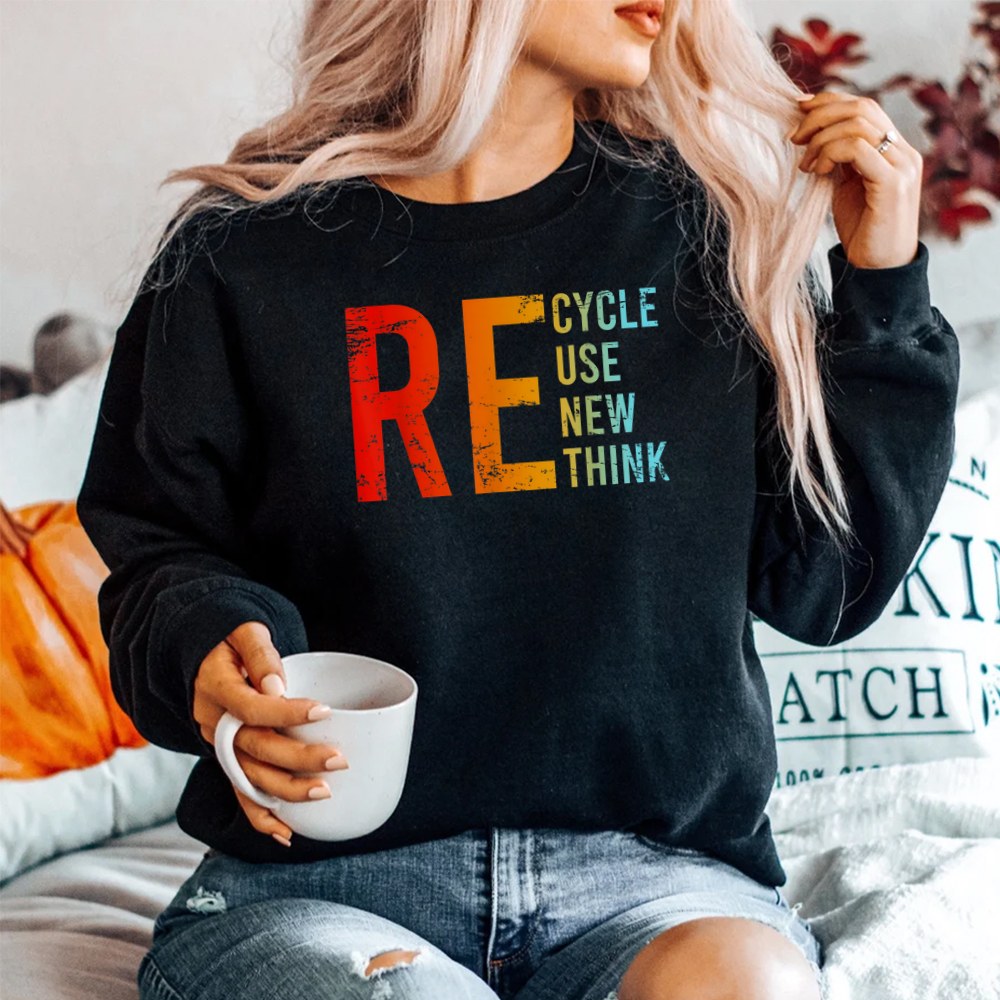 Recycle Reuse Renew Rethink Activism Environmental Crisis Shirt - Image 2