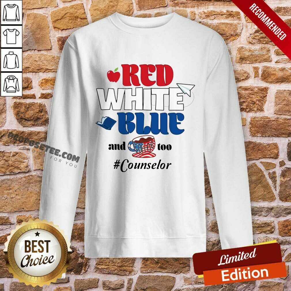 Red White Blue And Coffee Too Counselor American Flag Shirt - Image 5