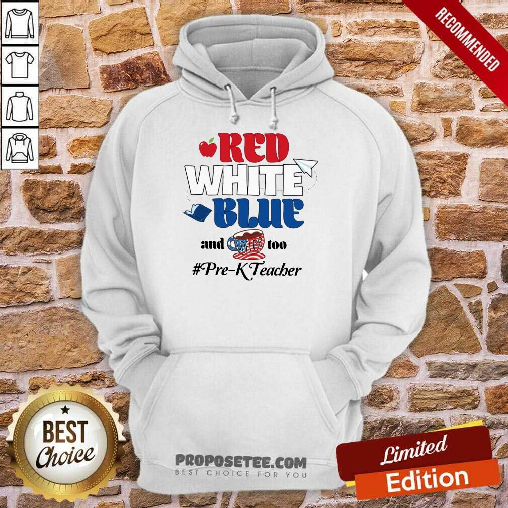 Red White Blue And Coffee Too Prek Teacher American Flag Shirt - Image 2
