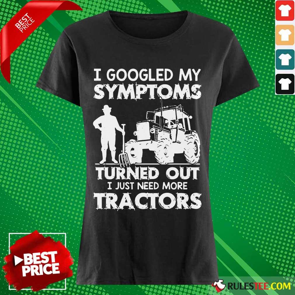 Relaxed I Googled My Symptoms Tractors Shirt - Image 2