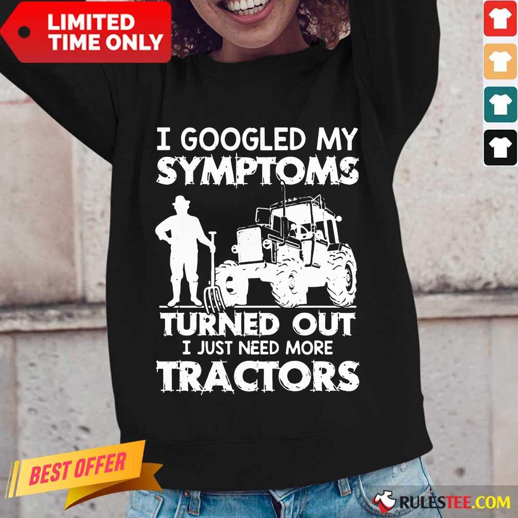 Relaxed I Googled My Symptoms Tractors Shirt - Image 5
