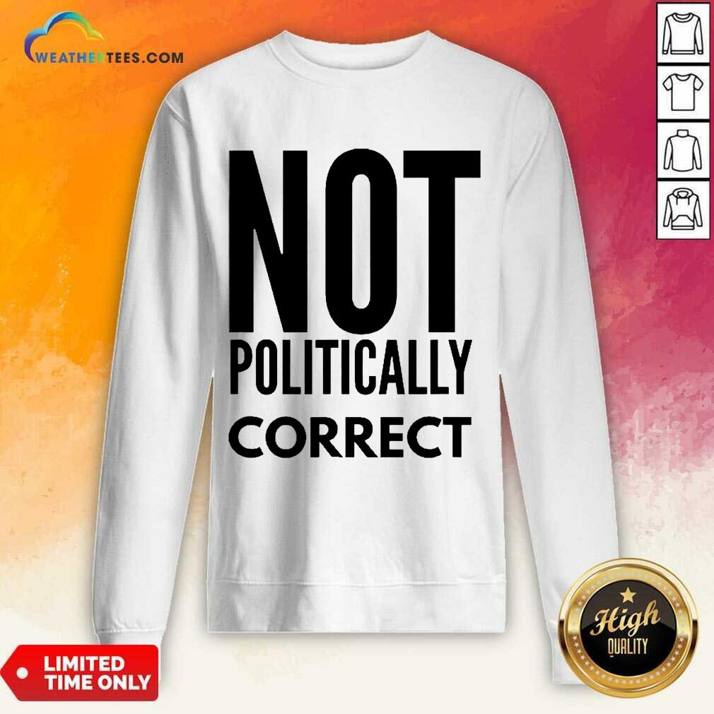Relaxed Not Politically Correct 2222 Shirt - Image 3