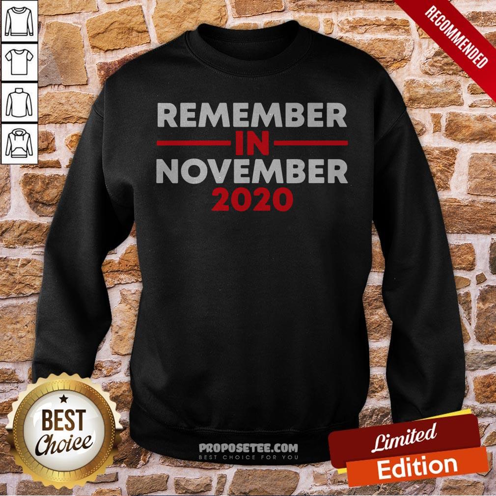 Remember In November For Men And Women Use Your Vote Shirt - Image 4