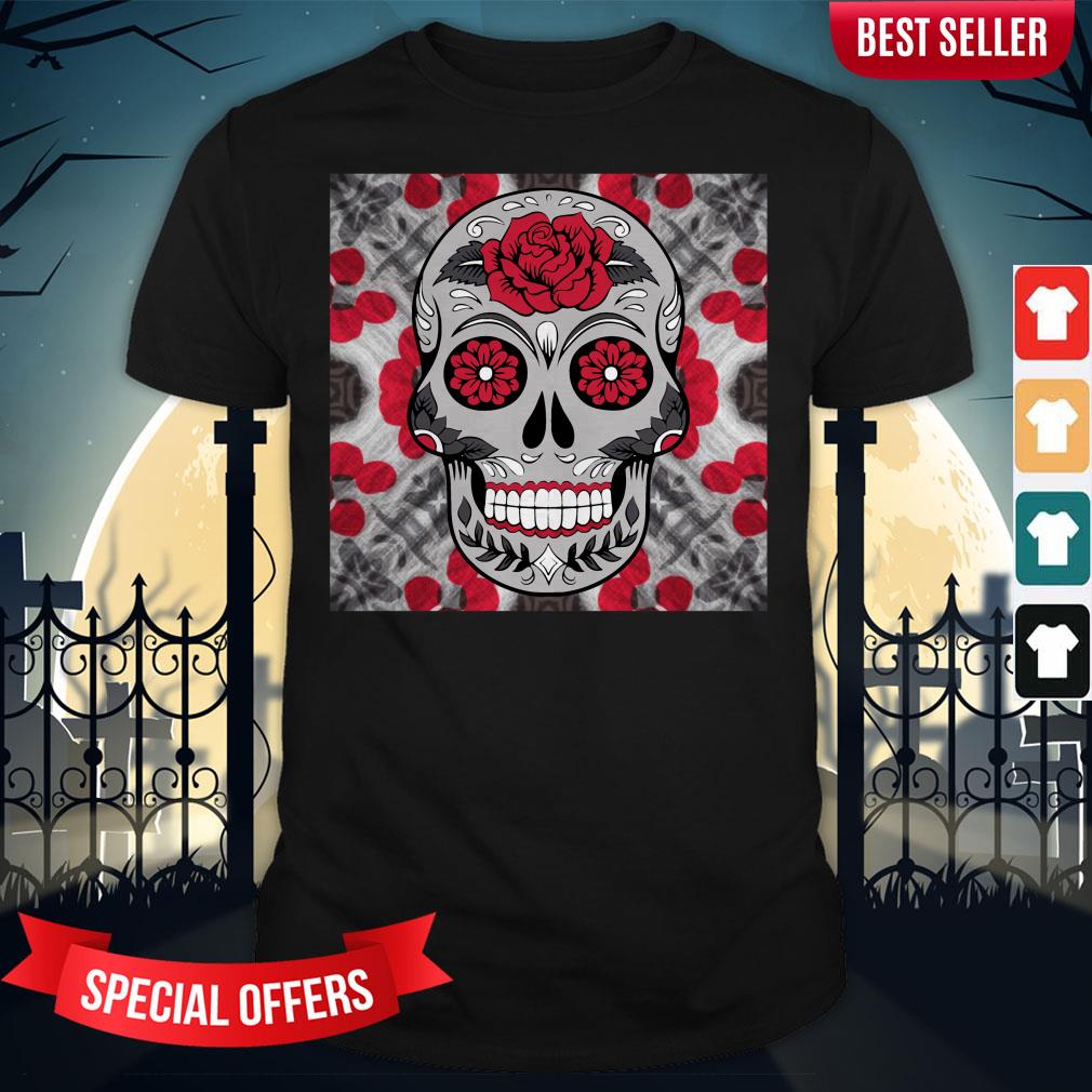 Roses Sugar Skull Day Of The Dead Shirt