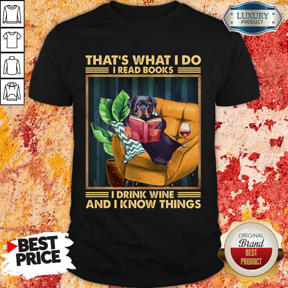 Rottweiler Dog I Read Books I Drink Wine Shirt