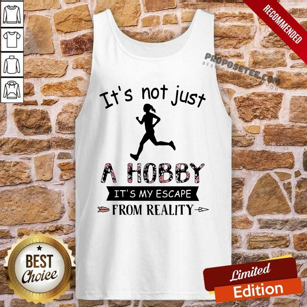 Run It Not Just A Hobby It My Escape From Reality Shirt - Image 3