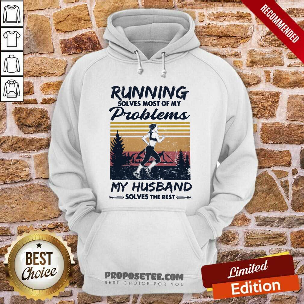 Running Solves Most Of My Problems My Husband Shirt - Image 2