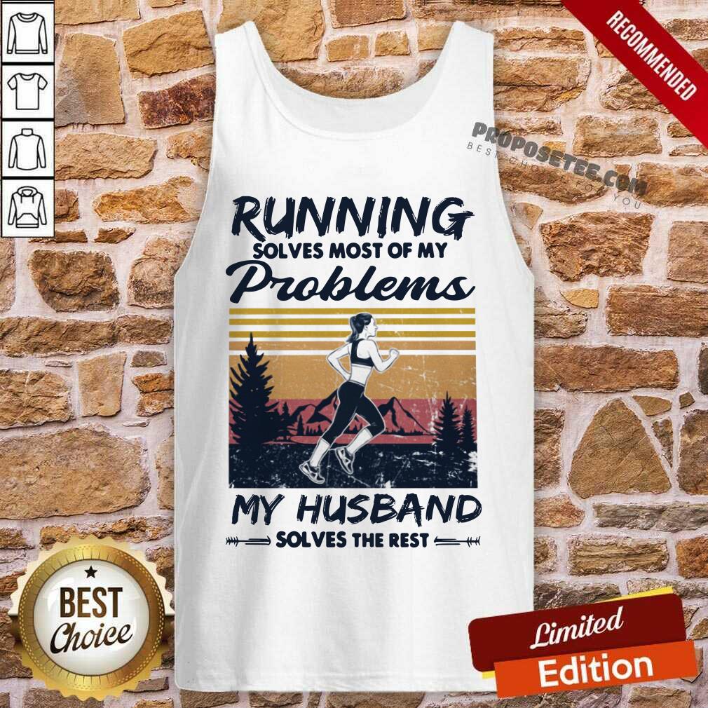 Running Solves Most Of My Problems My Husband Shirt - Image 4