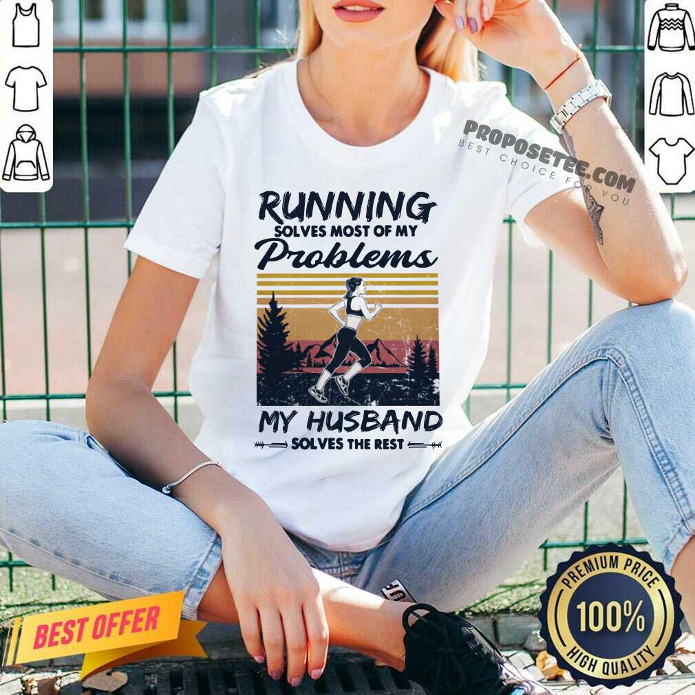 Running Solves Most Of My Problems My Husband Shirt - Image 3