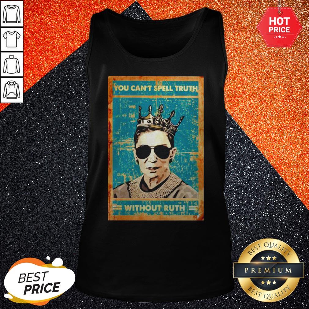 Ruth Bader Ginsburg You Can’t Spell Truth Without Ruth Shirt - Image 3
