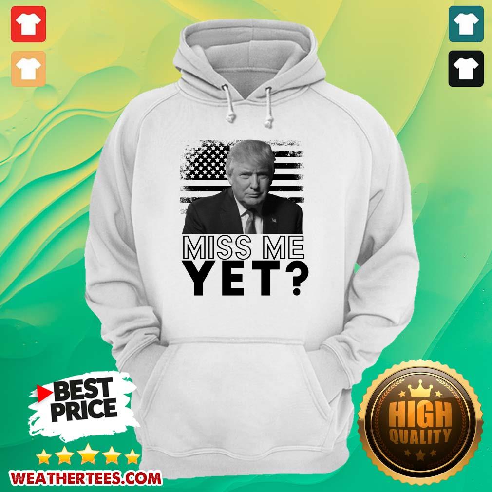 Sad 0 Donald Trump Miss Me Yet Shirt - Image 5