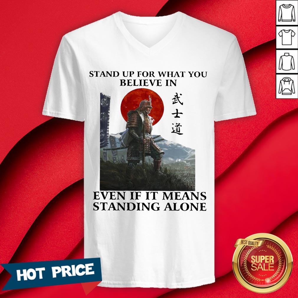 Samurai Stand Up For What You Believe In Even If It Means Standing Alone Shirt - Image 3
