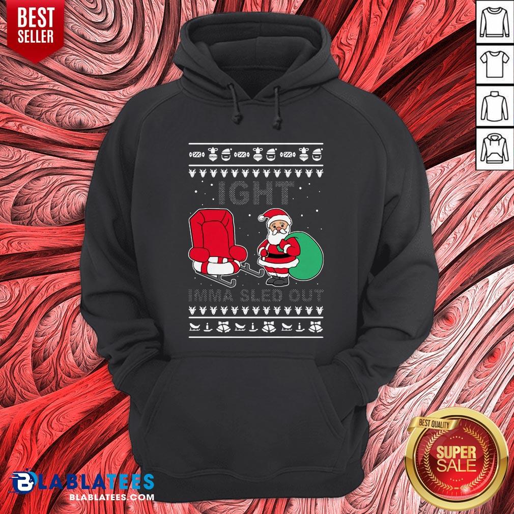 Santa Claus Ight Imma Sled Out Christmas Shirt - Image 3