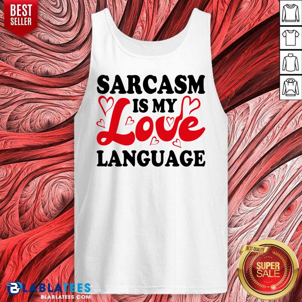 Sarcasm Is My Love Language Shirt - Image 3