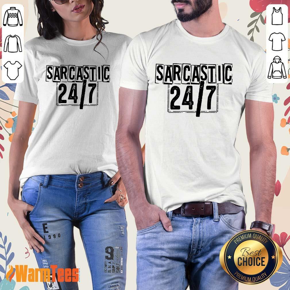 Sarcastic 24 7 Shirt - Image 3