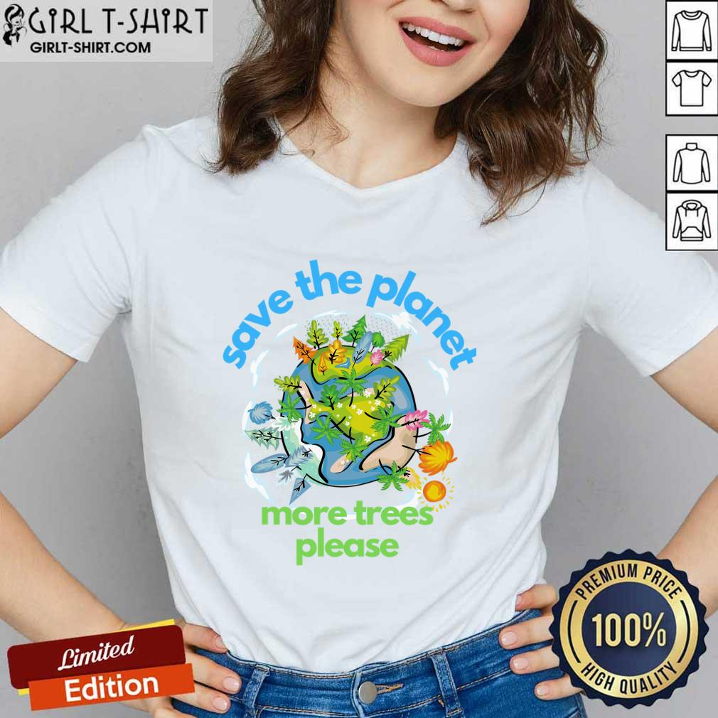 Save The Planet More Trees Please Earth Day Shirt - Image 2